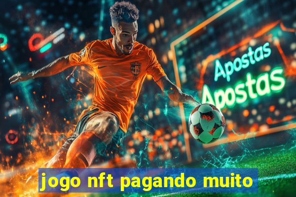 jogo nft pagando muito